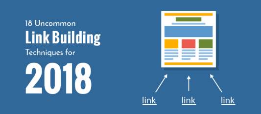 18 Uncomman Link Building Techniques for 2018